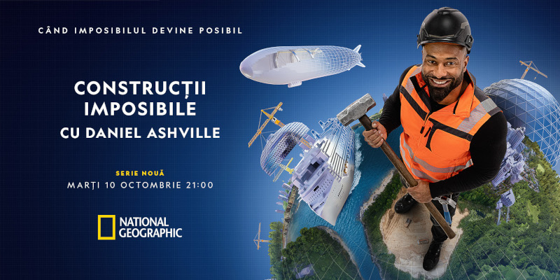 National Geographic lansează seria documentară „Construcții imposibile cu Daniel Ashville”