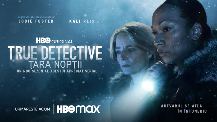 True Detective: Țara Nopții este pe HBO Max! Jodie Foster și Kali Reis sunt protagonistele noului sezon