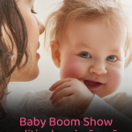 Baby Boom Show 2024: mega reduceri la cele mai căutate produse pentru copii, lansări în premieră, tombole şi ateliere creative
