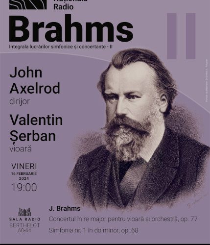 Integrala Brahms II: dirijorul John Axelrod și violonistul Valentin Șerban