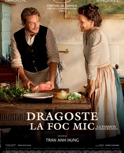 „Dragoste la foc mic” – despre dragoste și mâncare, cu Juliette Binoche și Benoît Magimel, într-un festin vizual pe marile ecrane