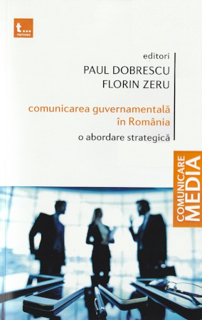 Lansarea volumului „Comunicarea guvernamentală în România. O abordare strategică”