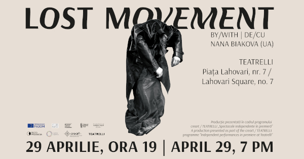 Premieră la TEATRELLI, de Ziua Internațională a Dansului: Lost Movement – un performance de Nana Biakova (Ucraina)