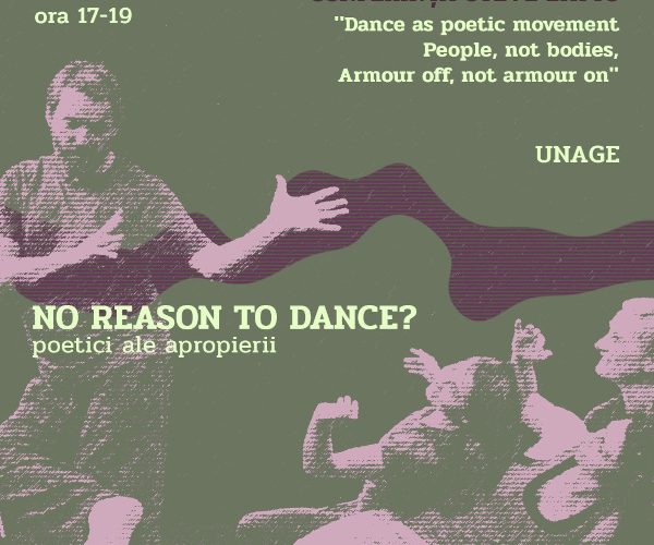 Dansul explorat ca limbaj artistic de sine stătător în proiectul de cercetare artistică No Reason To Dance?, cu artiști din România, Republica Moldova și Irlanda de Nord