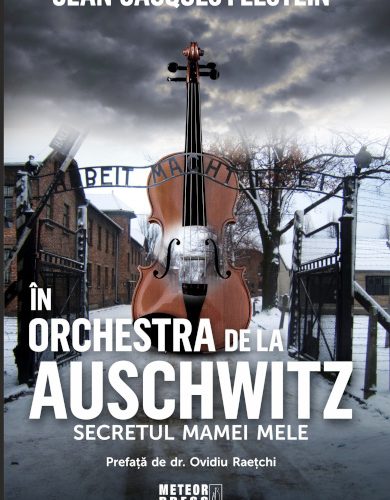 În orchestra de la Auschwitz. Secretul mamei mele