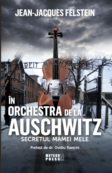 În orchestra de la Auschwitz. Secretul mamei mele