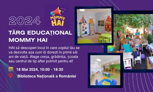Mommy HAI organizează primul târg educațional din ultimii ani, la Biblioteca Națională a României, pe 18 mai