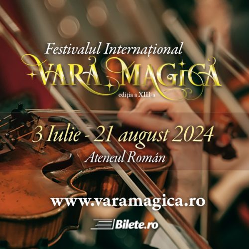 Festivalul Vară Magică 2024 la Ateneul Român