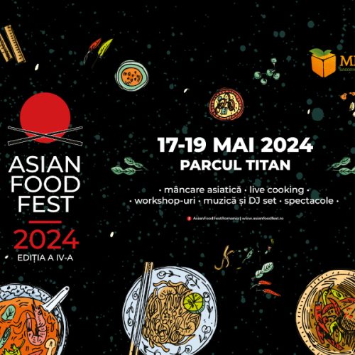Bucătăriile Asiei se dau în spectacol, în Parcul Titan din București, între 17 și 19 mai 15 țări propun sute de mâncăruri la ASIAN FOOD FEST